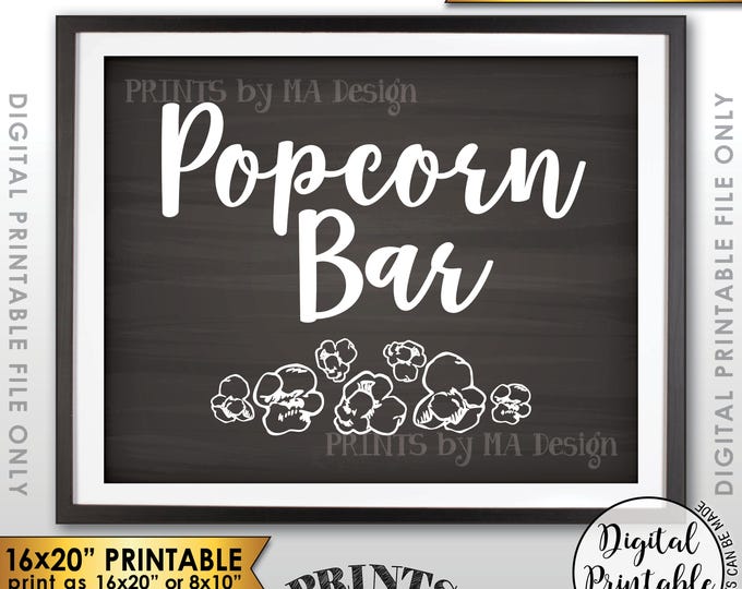 Popcorn Bar Sign, Popcorn Sign, Treat, Graduation Party Birthday Wedding Retirement, PRINTABLE 8x10/16x20” Chalkboard Style Instant Download