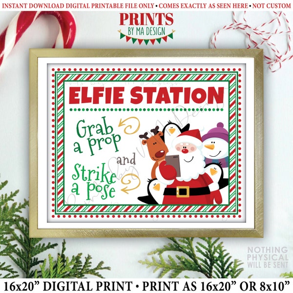Elfie Station, Christmas Selfie Station Sign, Grab a Prop and Strike a Pose, Santa Selfie Sign, Photobooth, PRINTABLE 8x10/16x20” Sign <ID>
