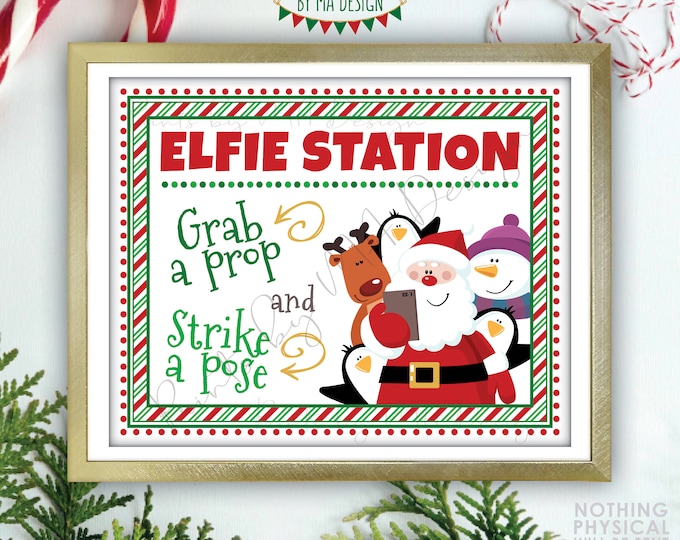 Elfie Station, Christmas Selfie Station Sign, Grab a Prop and Strike a Pose, Santa Selfie Sign, Photobooth, PRINTABLE 8x10/16x20” Sign <ID>