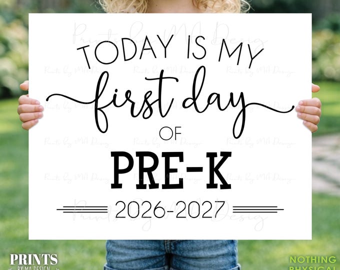 My First Day of School Sign, Starting Pre-K, I'm a Preschooler, Preschool, 2026-2027 dated PRINTABLE 8x10/16x20” Back to School Sign <ID>
