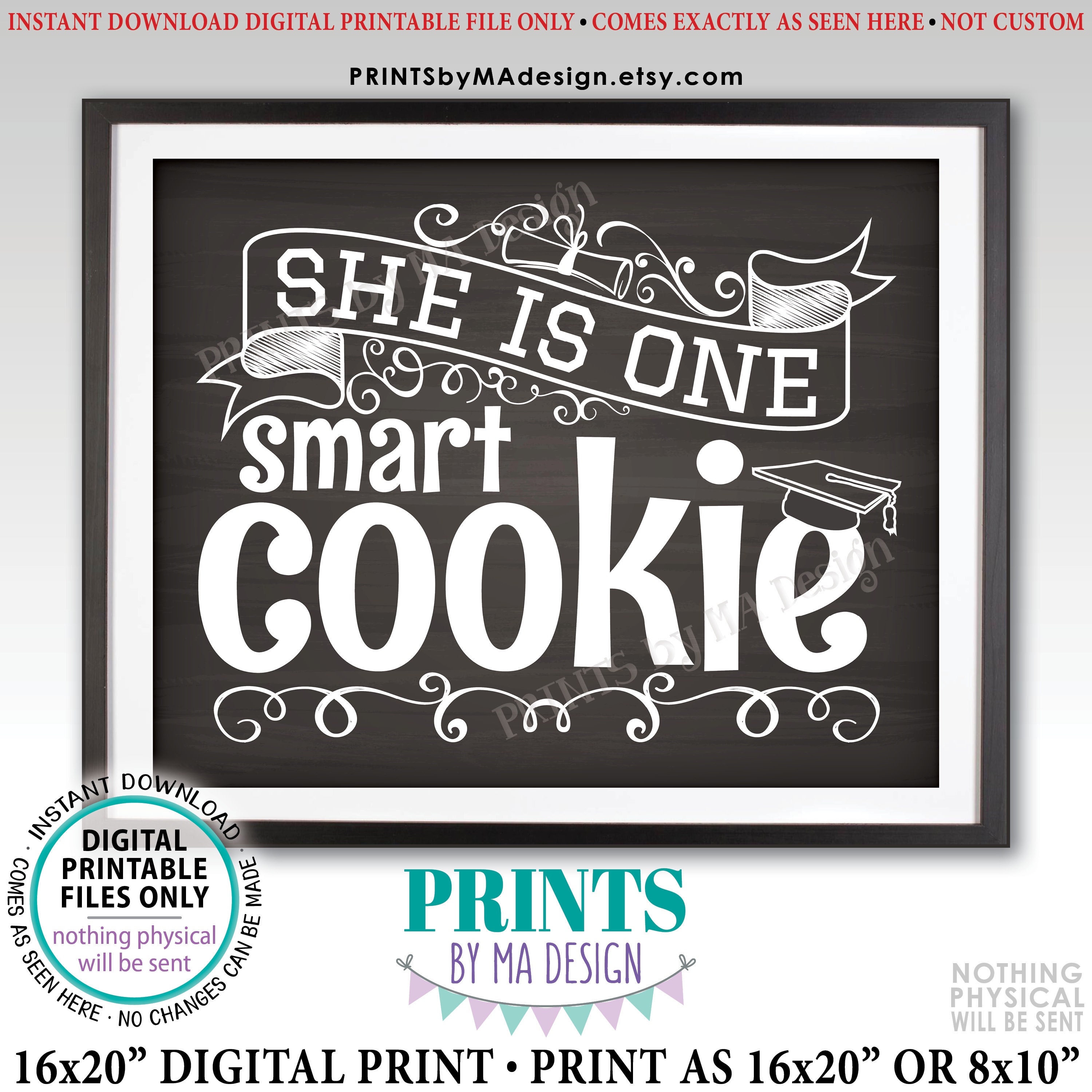 She Is One Smart Cookie Sign Girl Graduation Party Decorations PRINTABLE 8x10 16x20