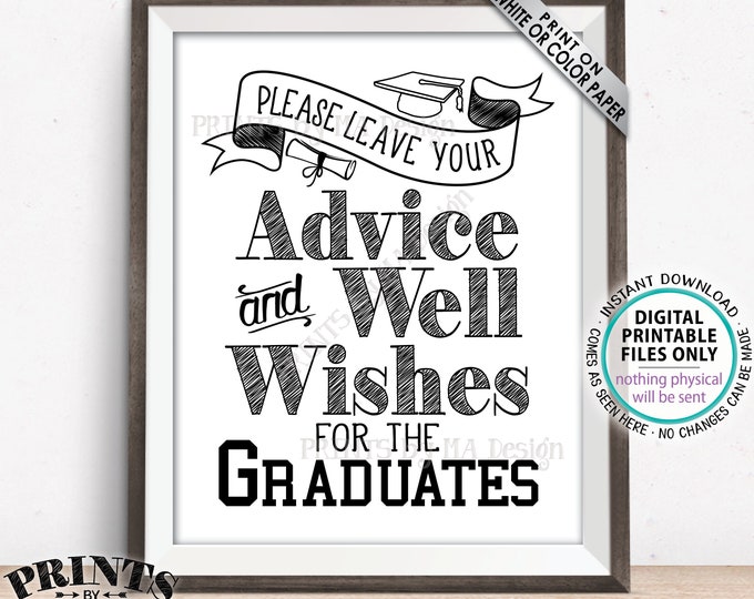 Graduation Sign, Please Leave your Advice and Well Wishes for the Graduates, Graduation Party Decorations, PRINTABLE 8x10” Grads Sign <ID>