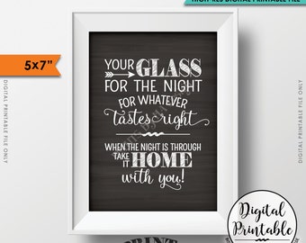 Your Glass for the Night for Whatever Tastes Right, Take Your Glass Home With You Sign Instant Download 5x7” Chalkboard Style Printable Sign