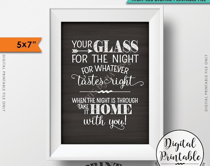 Your Glass for the Night for Whatever Tastes Right, Take Your Glass Home With You Sign Instant Download 5x7” Chalkboard Style Printable Sign