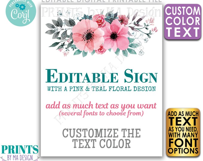 Editable Floral Sign, Teal and Pink Flowers, Choose Your Text, One Custom PRINTABLE 8x10/16x20” Portrait Sign <Edit Yourself w/Corjl>