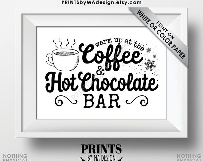 Coffee and Hot Chocolate Sign, Warm Up at the Coffee & Hot Chocolate Bar, Hot Cocoa and Coffee Sign, PRINTABLE 5x7” Hot Beverage Sign <ID>