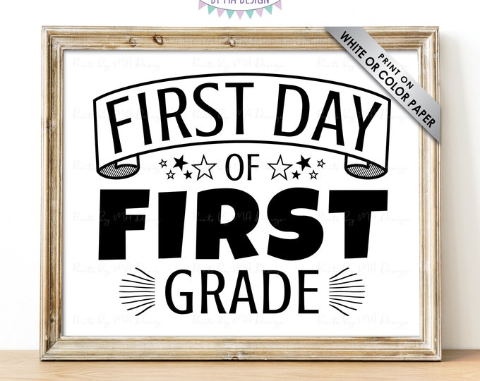 SALE! First Day of First Grade Sign, Starting 1st Grade School Year, Back to School, B&W PRINTABLE 8x10/16x20” First Day of School Sign <ID>