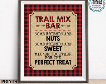 Lumberjack Trail Mix Bar Sign, Some Friends are Nuts some are Sweet Mix 'em for the Perfect Treat, PRINTABLE 8x10/16x20” Trail Mix Sign <ID>