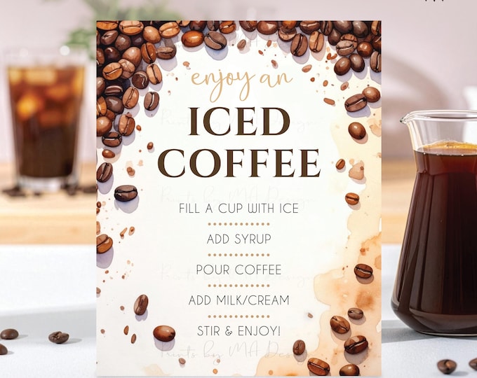 Iced Coffee Sign, Make Your Own Drink, Coffee Syrup Milk Cream, Enjoy, Caffeination Station, Coffee Beans, PRINTABLE 8x10/16x20” Sign <ID>