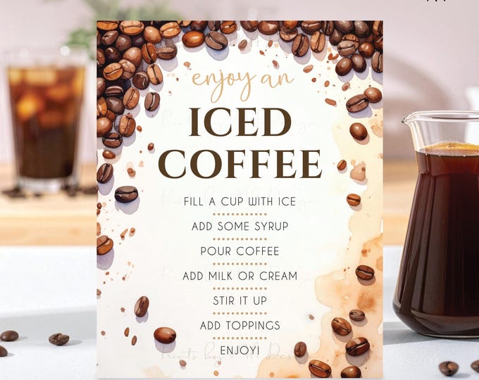 Iced Coffee Sign, Make Your Own Drink, Coffee Syrup Milk, Toppings, Enjoy, Caffeination Station, Beans, PRINTABLE 8x10/16x20” Sign <ID>