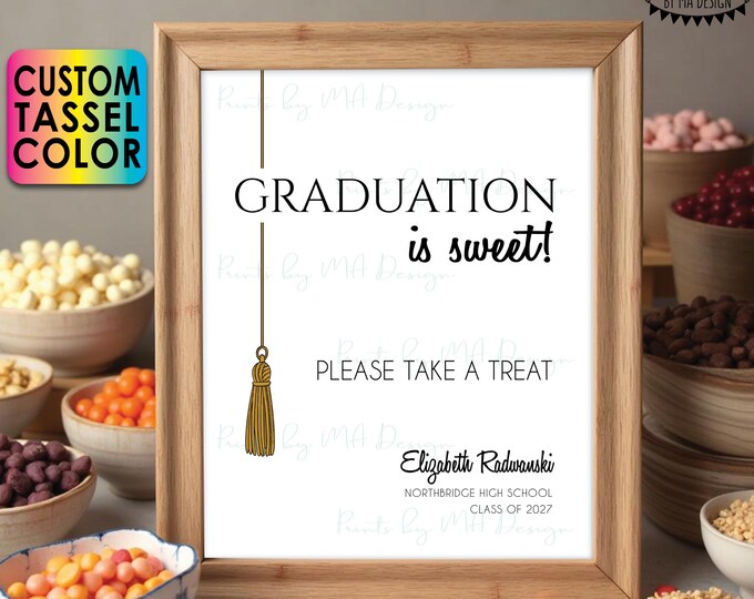 Graduation is Sweet Please Take a Treat Sign, Custom Color Tassel, Dessert Decoration, PRINTABLE 8x10/16x20” Grad Party Sign