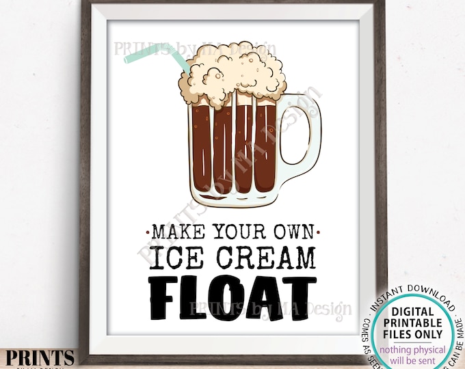 Ice Cream Float Sign, Build an Ice Cream Float, Ice Cream Soda Station, PRINTABLE 8x10/16x20” Sign, Make Your Own Root Beer Float <ID>