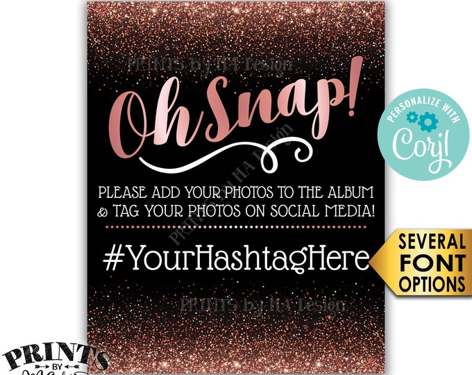 Oh Snap Sign, Add Your Photos to Album & Share on Social Media, Rose Gold PRINTABLE 8x10/16x20" Hashtag Sign <Edit Yourself with Corjl>