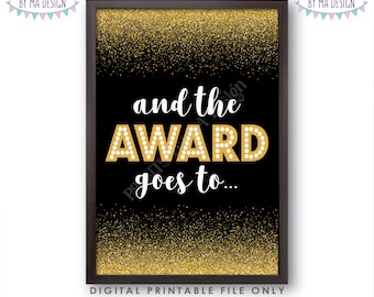 And the Award Goes to Sign, Awards Celebration, Movie Themed Party, Film Reel, Black and Gold Glitter Printable 20x30” Award Sign <ID>