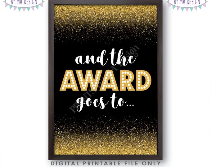 And the Award Goes to Sign, Awards Celebration, Movie Themed Party, Film Reel, Black and Gold Glitter Printable 20x30” Award Sign <ID>