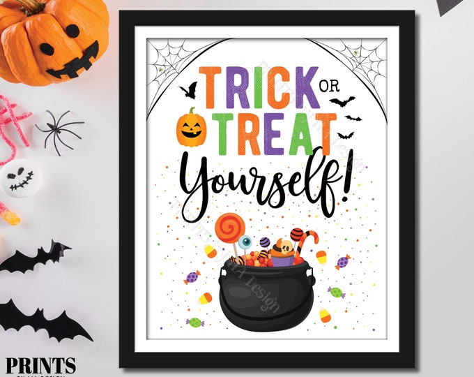Trick or Treat Yourself Sign, Please Take Your Own Halloween Candy, Sweet Treat Display, PRINTABLE 8x10/16x20” Sign <ID>