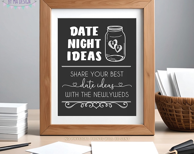 Date Night Ideas Sign, Share Your Best Date Ideas with the Newlyweds, PRINTABLE 8x10/16x20” Wedding Sign <ID>