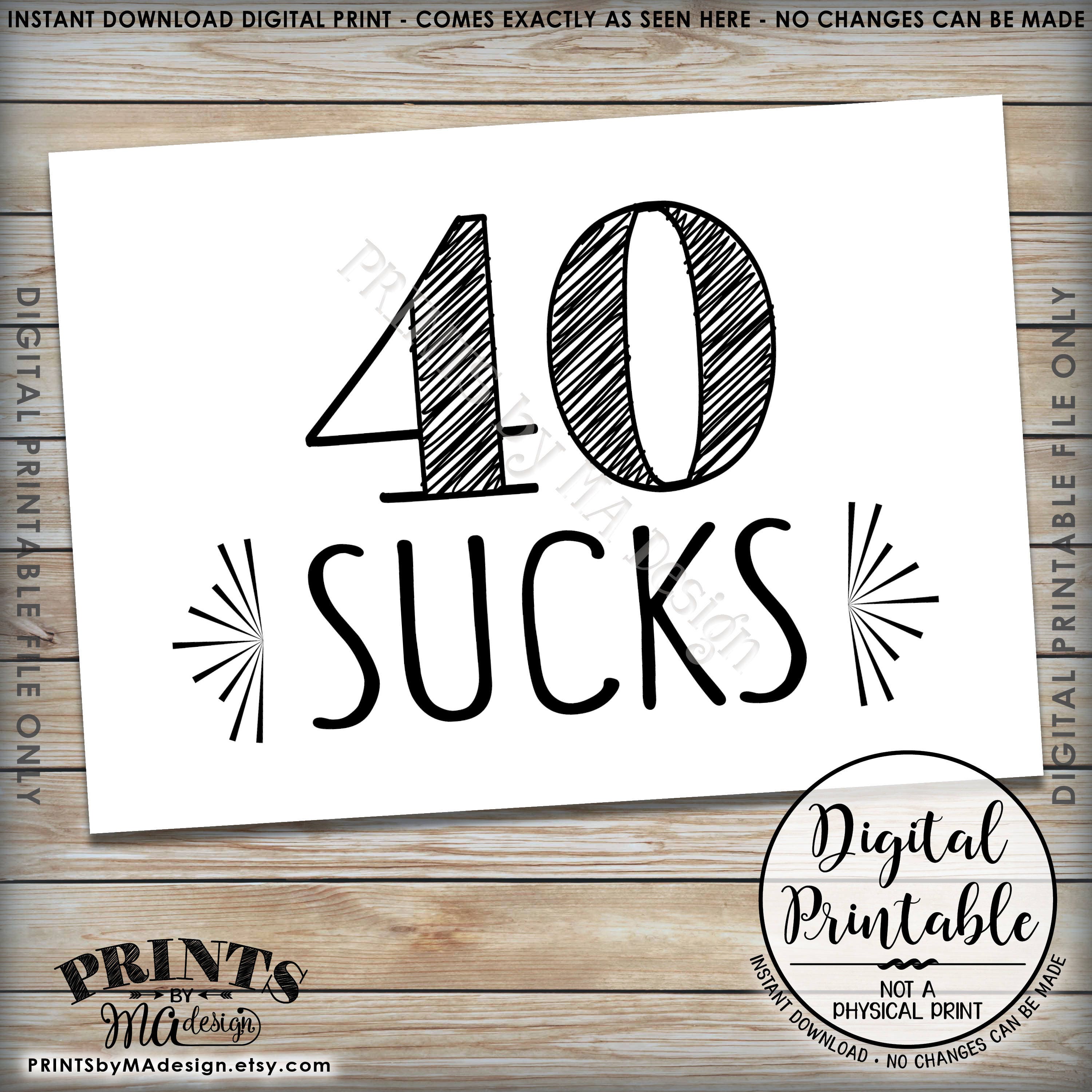 40th Birthday Signs 40 Sucks 40 Blows 40 Can Kiss It Candy Bar Signs Fortieth Birthday Party Decor Three Printable 5x7 Instant Downloads