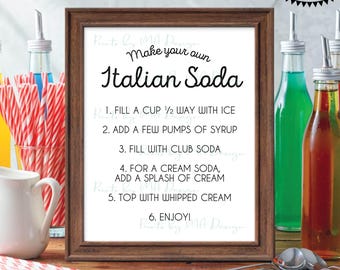 Make Your Own Italian Soda Sign, Italian Cream Soda, Wedding, Birthday, Retirement, Graduation Party, PRINTABLE 8x10/16x20” Drink Sign <ID>