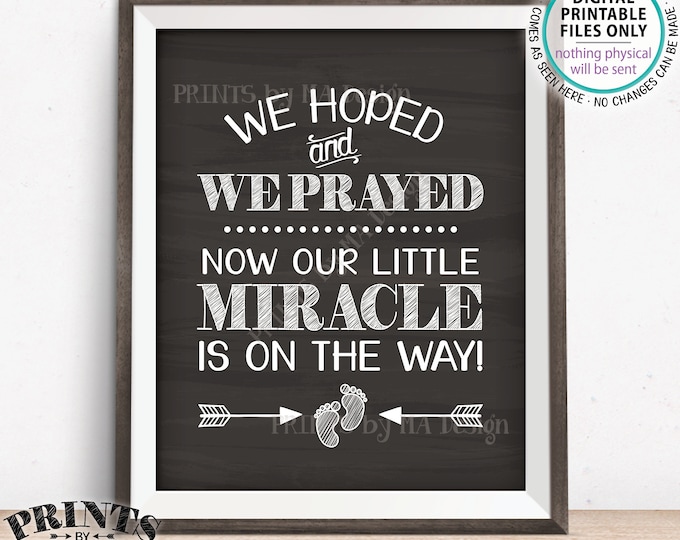 Pregnancy Announcement, We Hoped & Prayed Now Our Little Miracle is on the Way, IVF Baby, Chalkboard Style PRINTABLE Baby Reveal Sign <ID>
