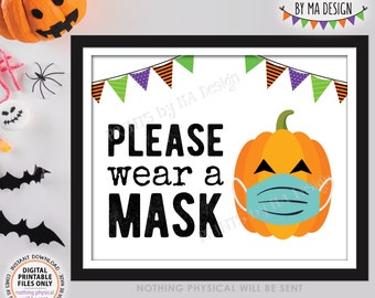 Please Wear a Mask Sign, Halloween Social Distancing, Pumpkin Face Mask, Halloween Party Decor, PRINTABLE 8x10/16x20” Halloween Sign <ID>