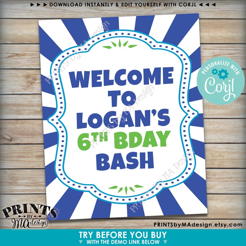 May include: A blue and white striped welcome sign with a green and white frame. The sign says "Welcome to Logan's 6th Bday Bash".