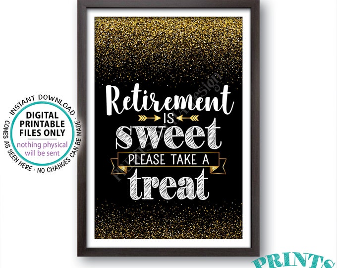 Retirement is Sweet Please Take a Treat Sign, Retirement Party Decorations, Retirement Celebration, Black/Gold Glitter PRINTABLE 4x6” <ID>