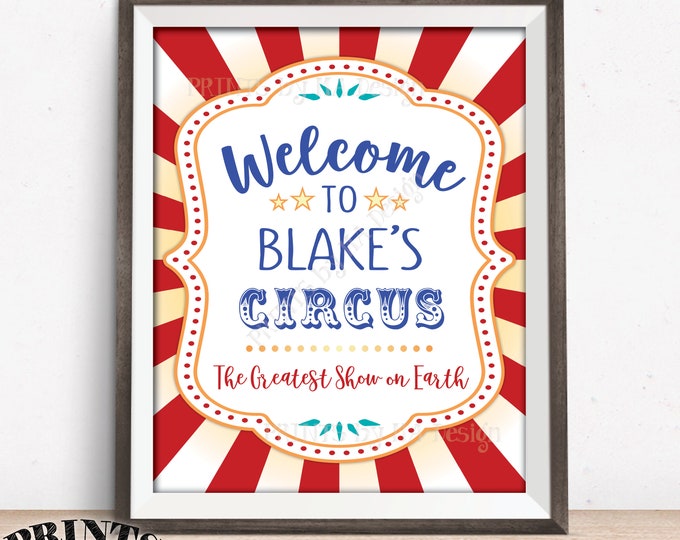 Circus Welcome Sign, Welcome to the Circus Theme Party Sign, Greatest Show on Earth, Carnival Party, Birthday, PRINTABLE 8x10/16x20” Sign