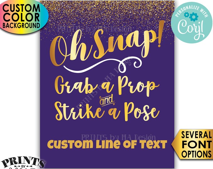 Oh Snap! Grab a Prop & Strike a Pose, Any Color Background, Custom Gold Glitter PRINTABLE 8x10/16x20" Sign <Edit Yourself with Corjl>