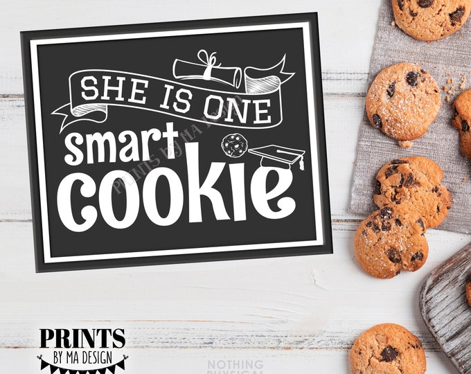 She is One Smart Cookie Sign, Girl Graduation Party Decorations, PRINTABLE 8x10/16x20” Gray & White Grad Cookie Sign, Sweet Treats <ID>