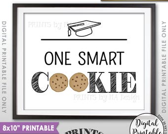 One Smart Cookie Sign, Graduation Party Cookies, Sweet Treat Sign, Cookie Display, Graduation Party Sign, 8x10” Printable Instant Download