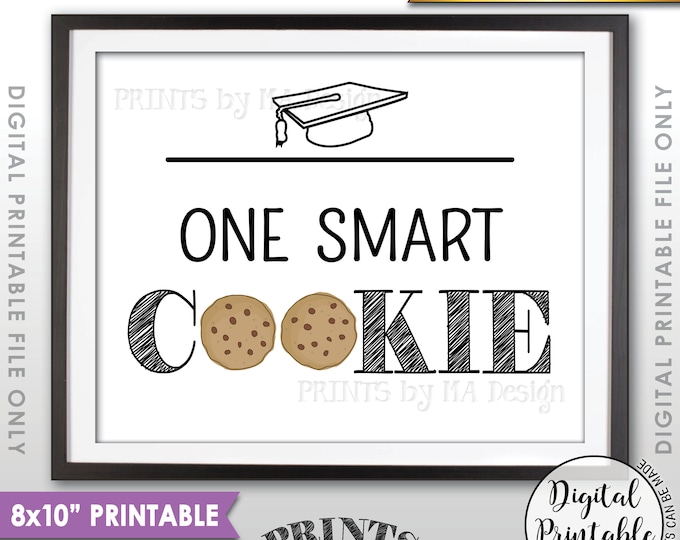 One Smart Cookie Sign, Graduation Party Cookies, Sweet Treat Sign, Cookie Display, Graduation Party Sign, 8x10” Printable Instant Download