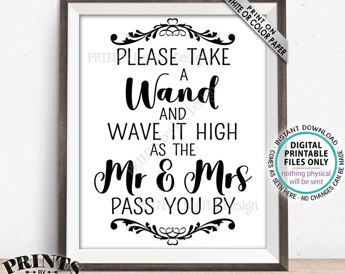 Take a Wand Sign, Please Take a Wand and Wave it High as the Mr & Mrs Pass You By, PRINTABLE 8x10/16x20” Wedding Sign <ID>