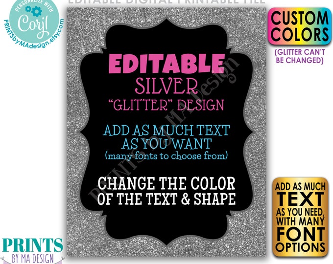 Editable Silver Glitter Design, Custom Text, Any Background Color, One PRINTABLE 8x10” Portrait Sign/Card <Edit Yourself w/Corjl>