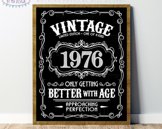 1976 Birthday Sign, Vintage Better with Age Poster, Whiskey Theme Decoration, PRINTABLE 8x10/16x20” Black & White Portrait 1976 Sign <ID>