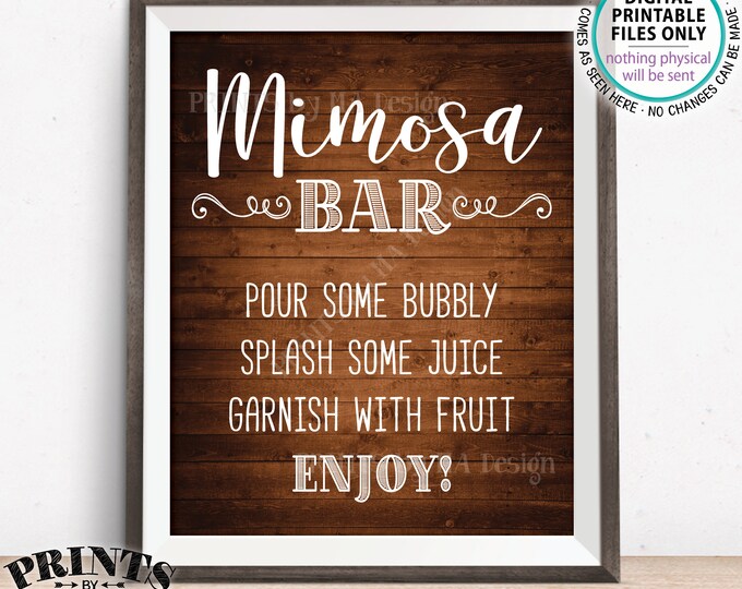 Mimosa Bar Sign, Make your own Mimosa, Bridal Brunch, Bridal Shower Wedding Mimosas, Birthday, Rustic Wood Style PRINTABLE 8x10” Sign <ID>