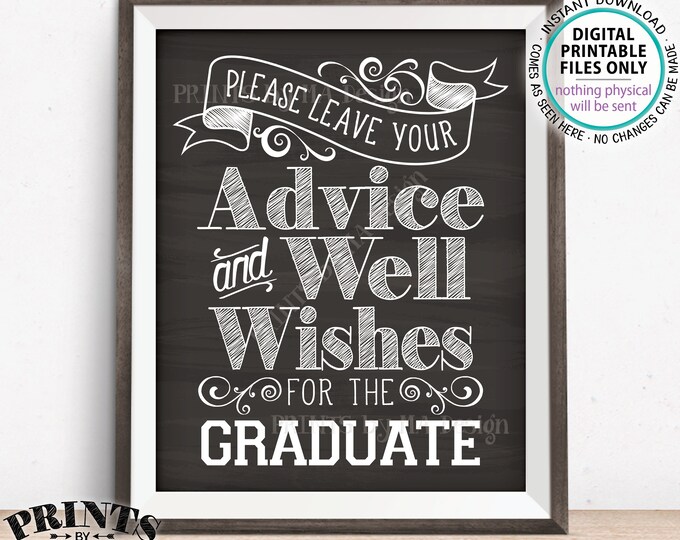 Please Leave your Advice and Well Wishes for the Graduate, Graduation Party Decorations, PRINTABLE 8x10/16x20” Chalkboard Style Sign <ID>