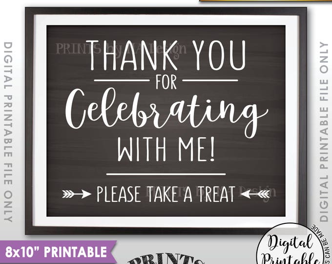 Thank you for Celebrating With Me Sign, Please Take a Treat Sign, Birthday, Graduation, 8x10” Chalkboard Style Printable Instant Download