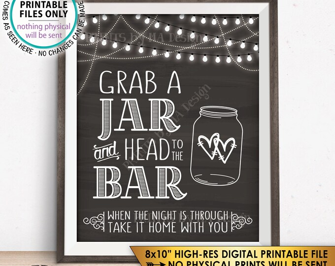 Grab Jar and Head to the Bar, Take the jar home with you, Mason Jar Wedding Sign, Rustic Chalkboard Style PRINTABLE 8x10” Instant Download