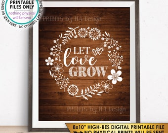 Let Love Grow Wedding Favors Sign, Plant Seeds Succulents Sappling, Rustic Decor, Rustic Wood Style PRINTABLE 8x10” Instant Download Sign