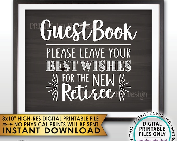 Retirement Party Guestbook Sign, Please Leave Best Wishes for the new Reitree, PRINTABLE 8x10” Chalkboard Style Retirement Decor <ID>