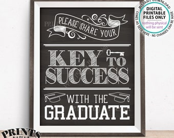 Please share your Key to Success with the Graduate Sign, Advice for Grad, Graduation Party, PRINTABLE Chalkboard Style 8x10/16x20” Sign <ID>