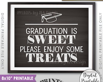 Graduation is Sweet Please Enjoy Some Treats, Sweet Treats Graduation Party Sign, Candy, 8x10” Chalkboard Style Printable Instant Download