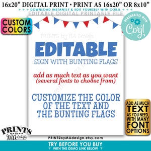 May include: Editable digital printable sign with bunting flags. The sign is red, white, and blue with the text "Editable Sign with Bunting Flags" and "add as much text as you want (several fonts to choose from)". The sign also says "Customize the color of the text and the bunting flags".