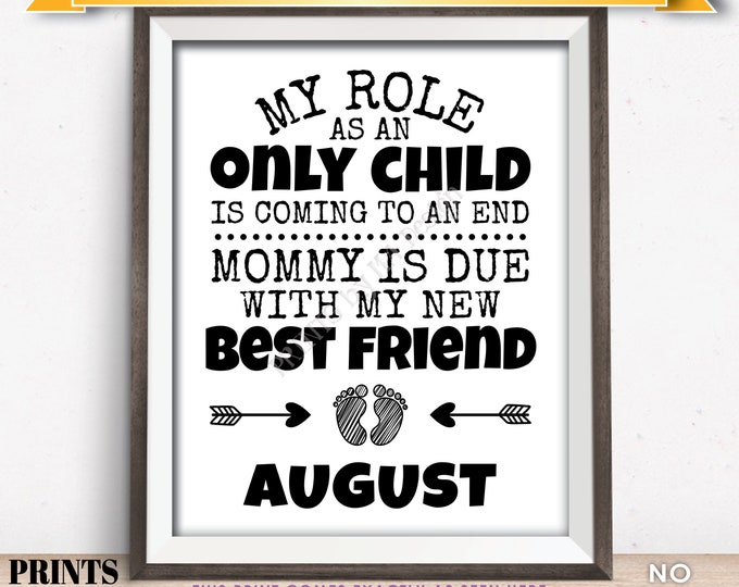 Baby Number 2 Pregnancy Announcement, My Role as an Only Child is Coming to an End in AUGUST Dated PRINTABLE Baby #2 Reveal Sign <ID>