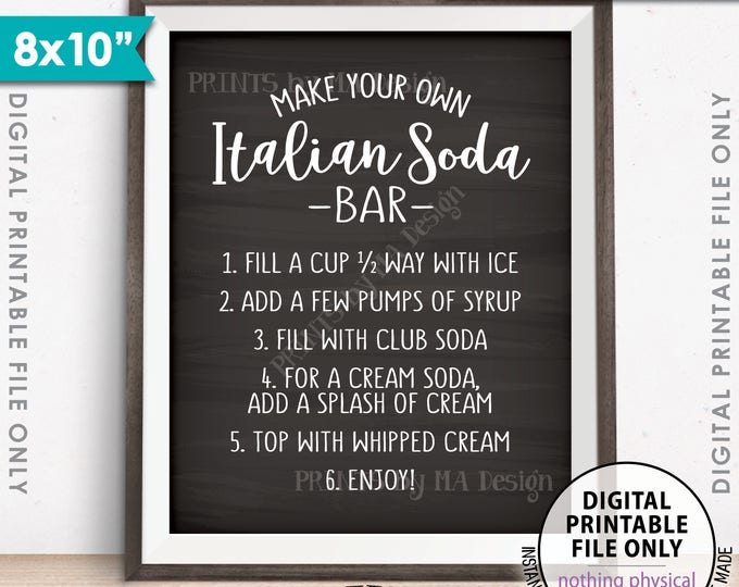 Italian Soda Bar Sign, Make Your Own Italian Soda Bar, Graduation, Wedding, Italian Cream Soda, PRINTABLE 8x10” Chalkboard Style Sign <ID>