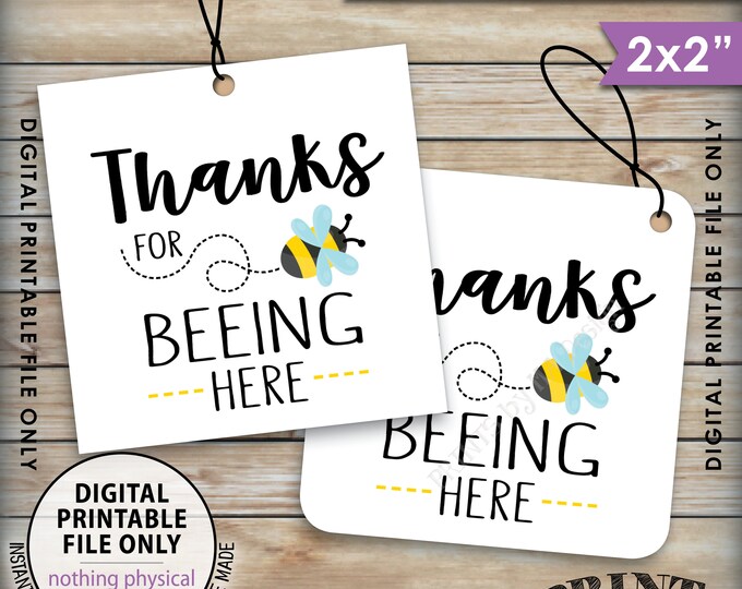 Thanks for BEEing Here Cards or Tags, Bee Birthday Party, Bee Baby Shower, Bumble Bee Party, 2x2" tags on 8.5x11" Printable Cards <ID>