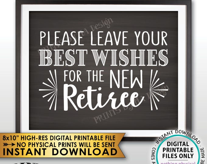Retirement Party Sign, Leave Your Best Wishes for the New Reitree Sign, Retirement Wishes Chalkboard Style Decor, PRINTABLE 8x10” File <ID>
