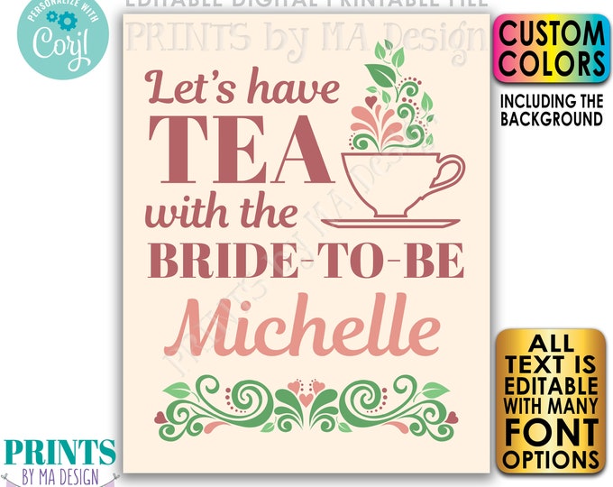 Tea Themed Bridal Shower Sign, Let's Have Tea with the Bride-to-Be, English Tea, Color PRINTABLE 8x10/16x20” Sign <Edit Yourself w/Corjl>