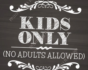 Kids Only No Adults Allowed Sign, Activities for Kids Table, Kids